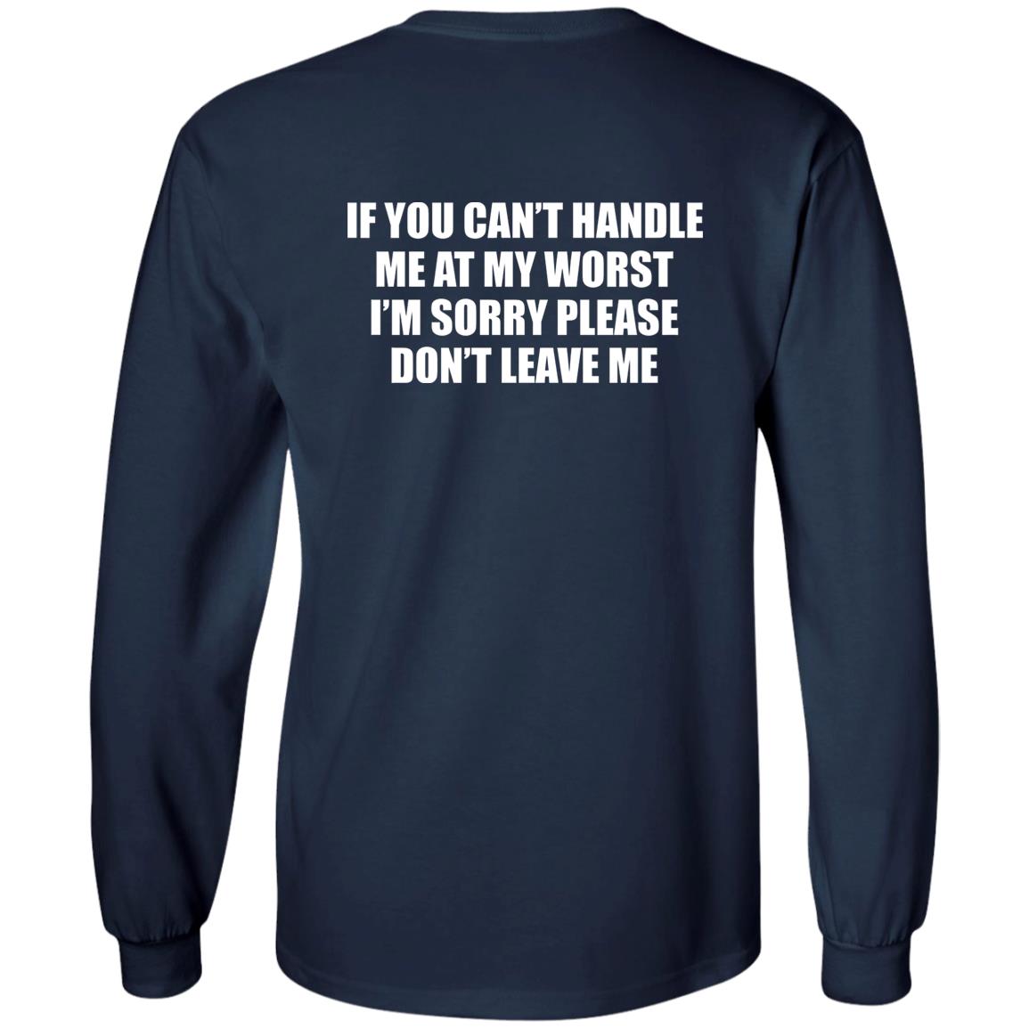 If You Can't Handle Me At My Worst Shirt