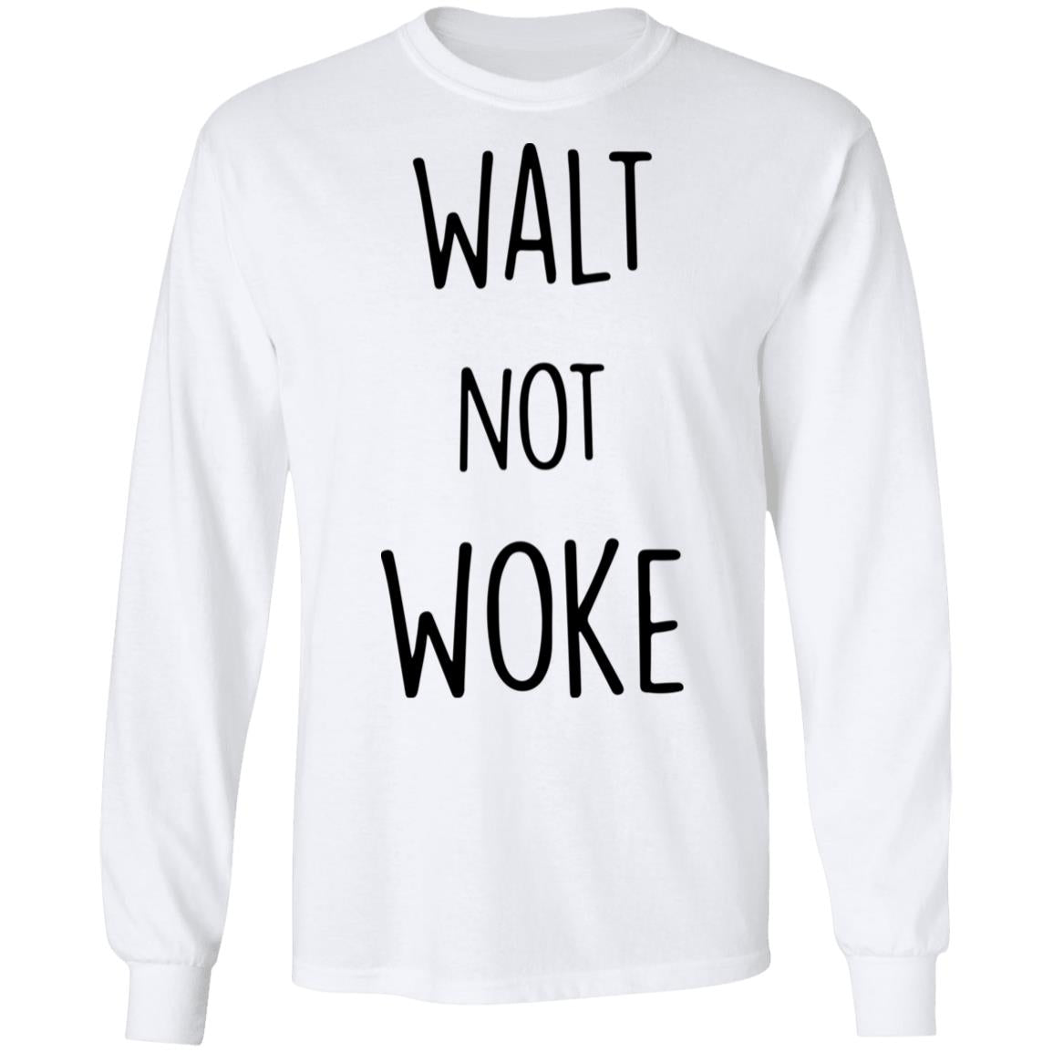 Walt Not Woke Shirt