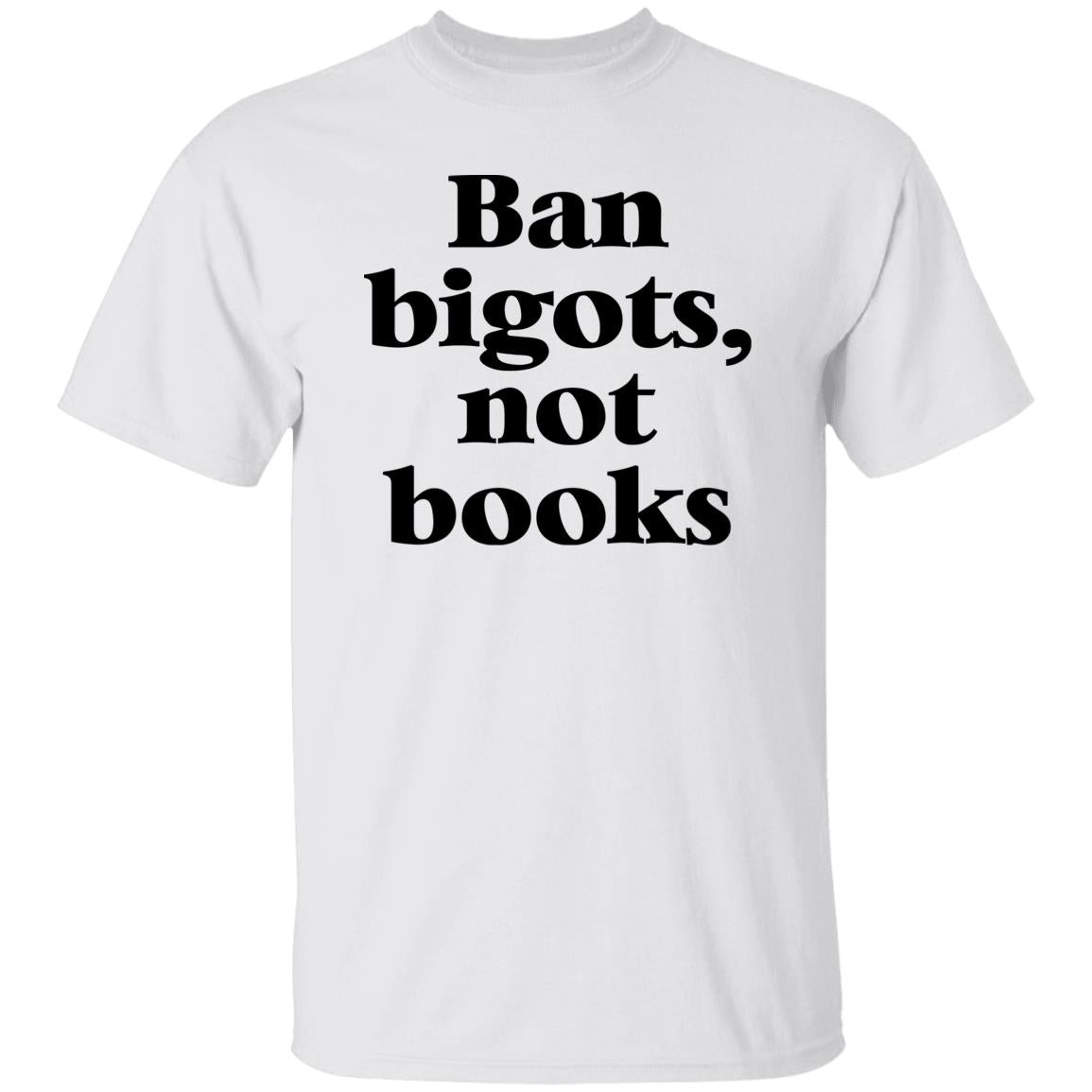 Ban Bigots Not Books Shirt