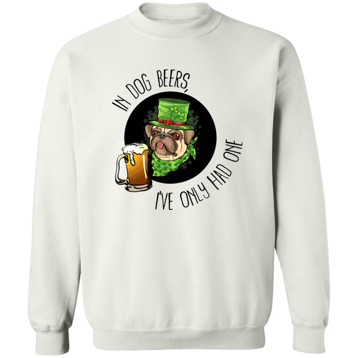 In Dog Beers I’ve Only Had One Shirt - TeeDragons