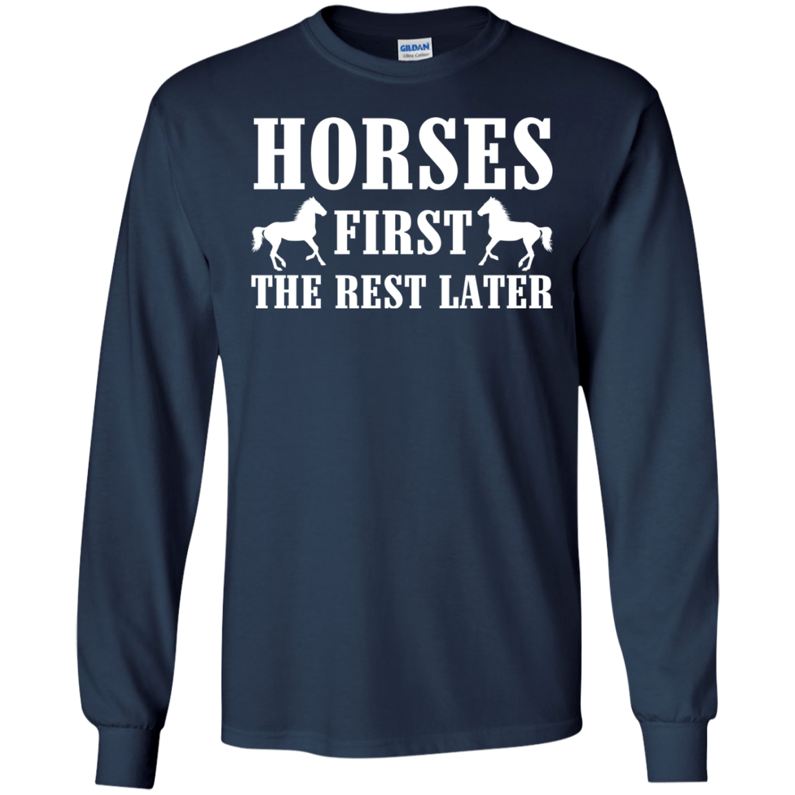 Horses First The Rest Later Shirt, Hoodie, Tank - TeeDragons