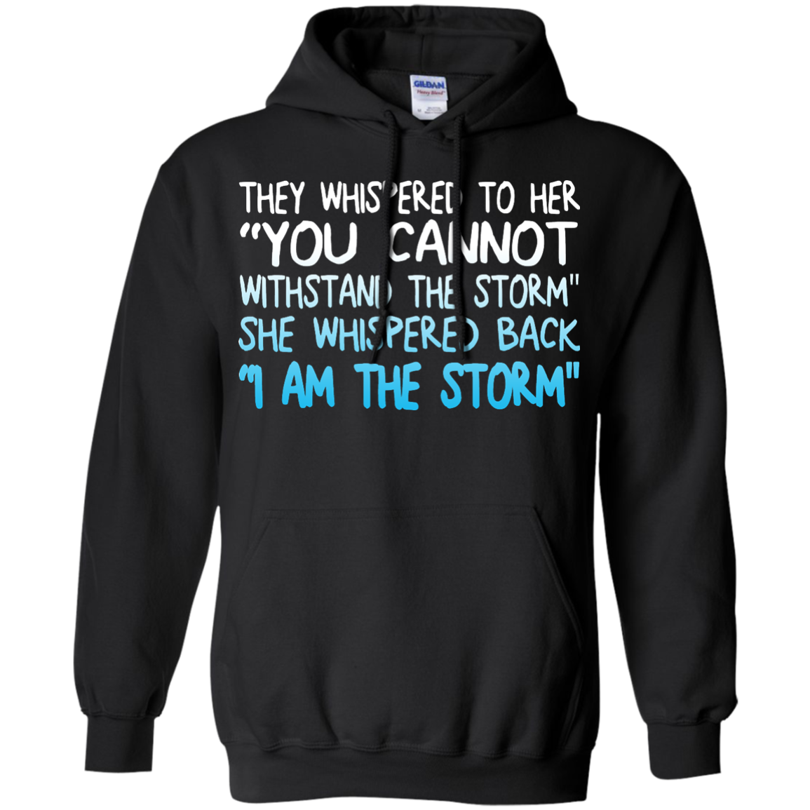 They Whispered To Her " You Cannot Withstand The Storm" She Whispered Back " I Am The Storm" Shirt - TeeDragons