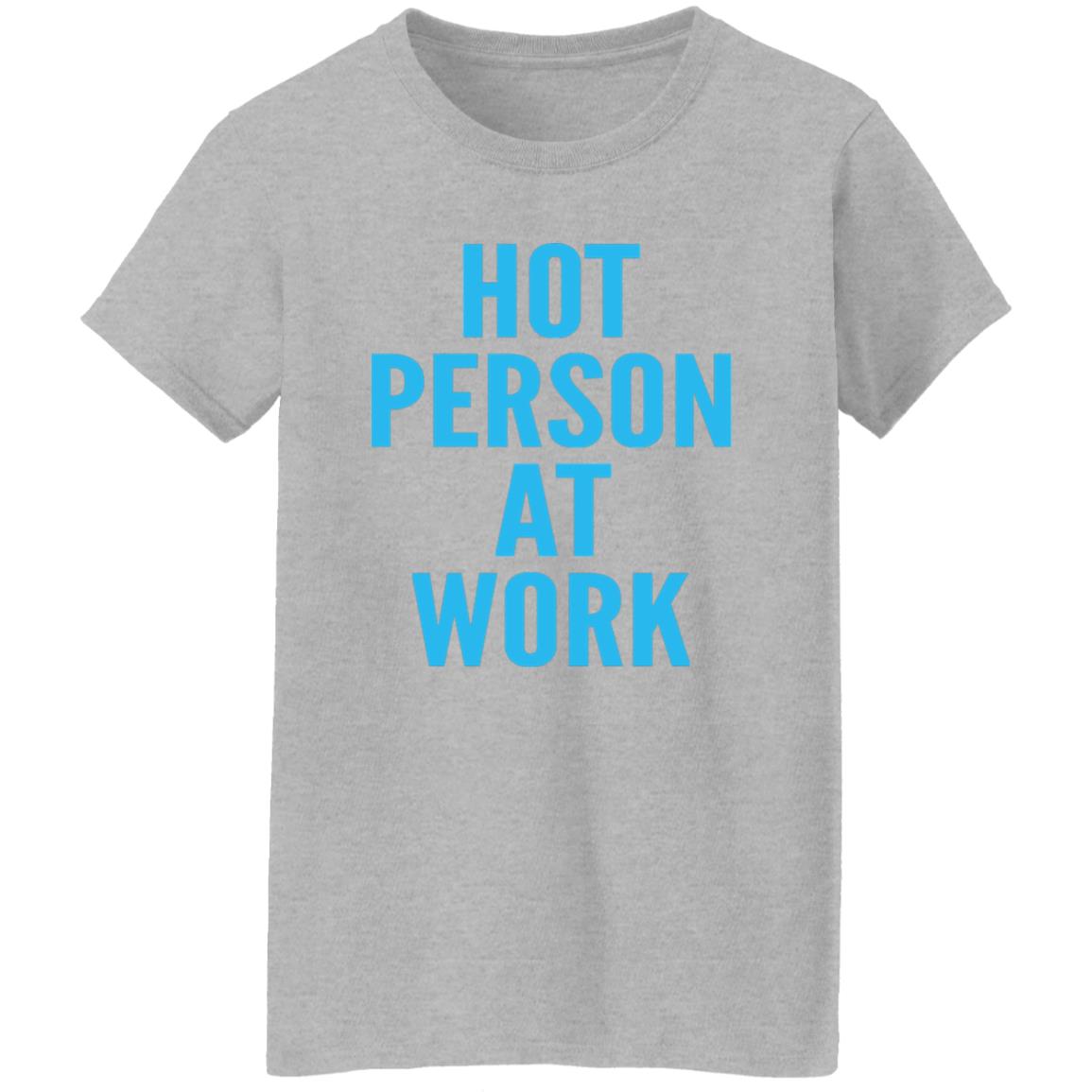 Hot Person At Work Shirt