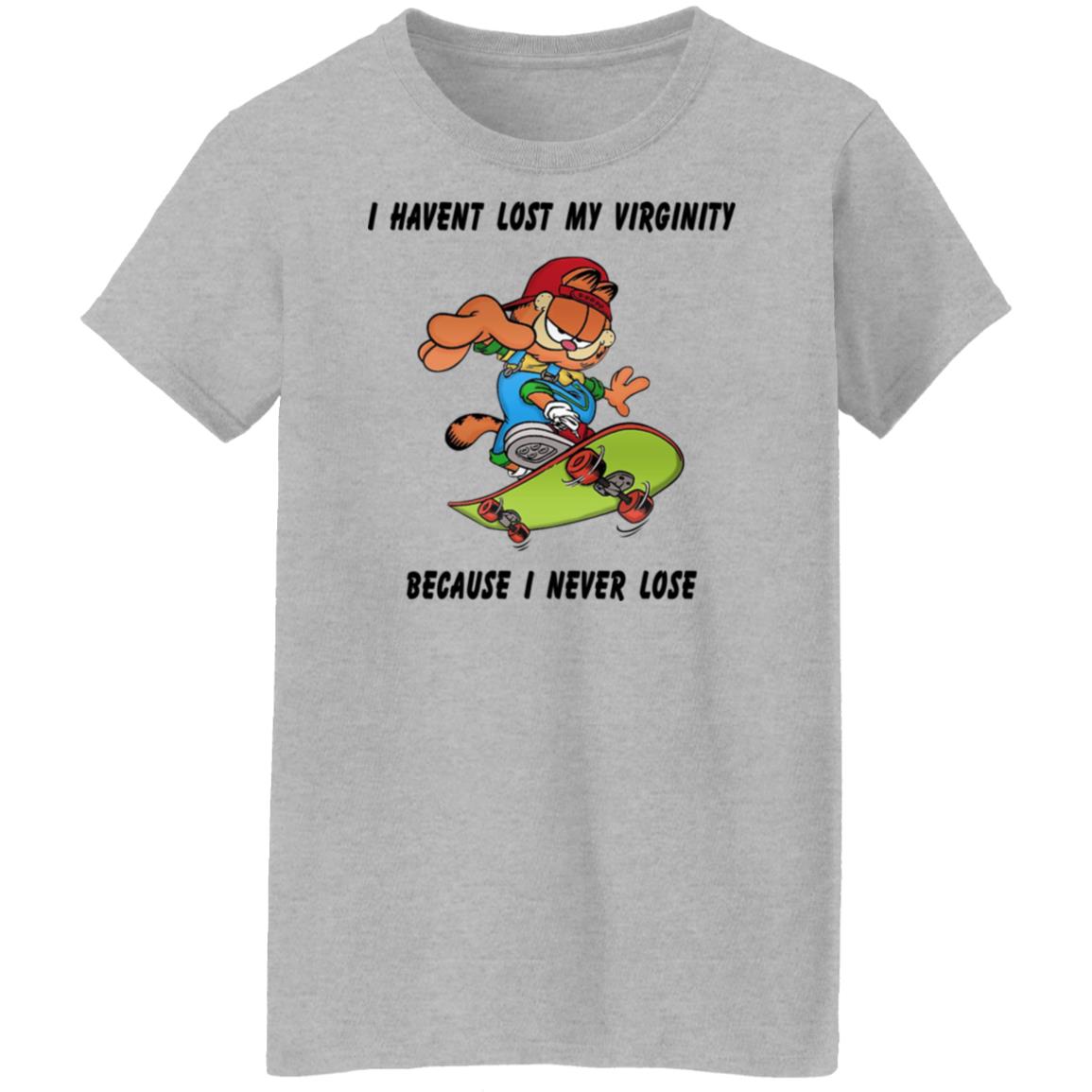 Garfield I Haven’t Lost My Virginity Because I Never Lose Shirt