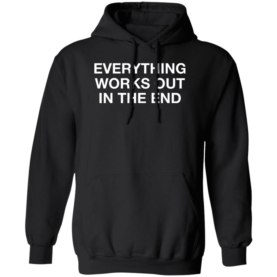 Everything Works Out In The End Shirt