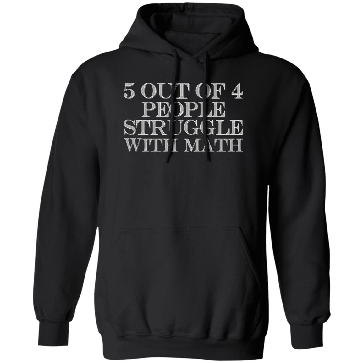 5 Out Of 4 People Struggle With Math Shirt