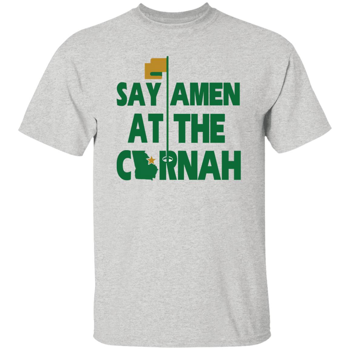 Say Amen At The Cornah Shirt