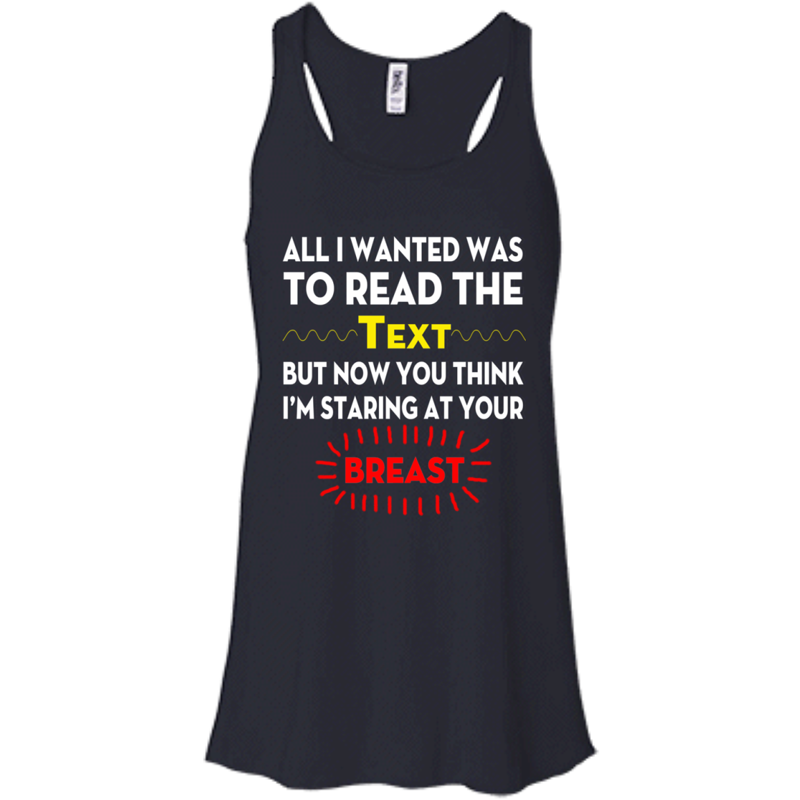 All I Wanted To Read The Text But Now You Think I'm Staring At Your Breast T-Shirt - TeeDragons