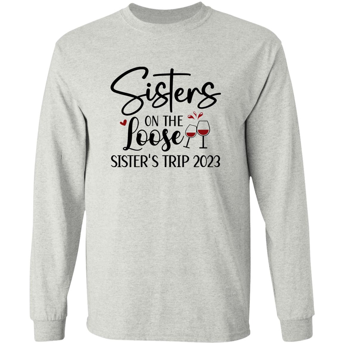 Sisters On The Loose Sister’s Trip 2023 Shirt