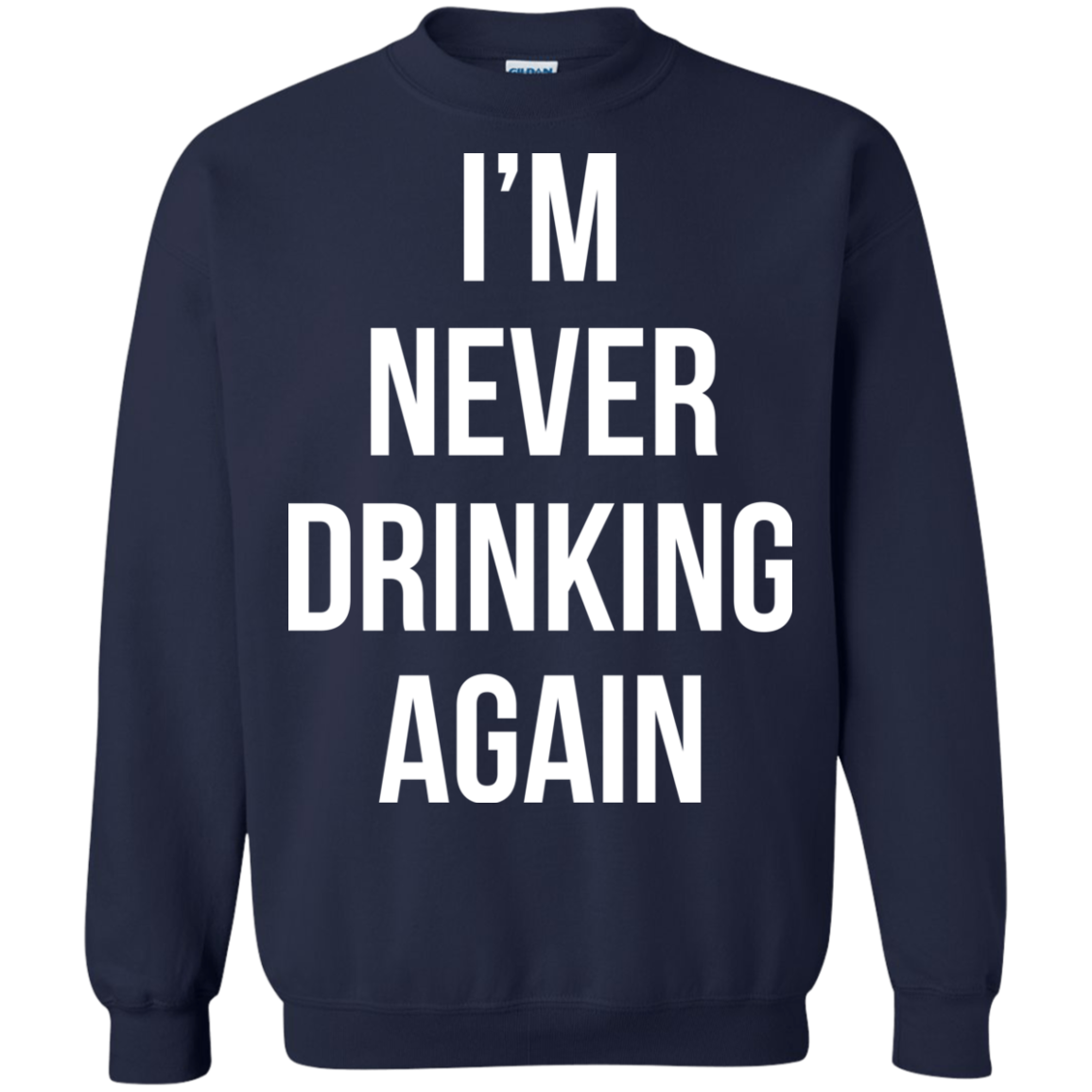 I'm Never Drinking Again Shirt, Hoodie, Tank - TeeDragons