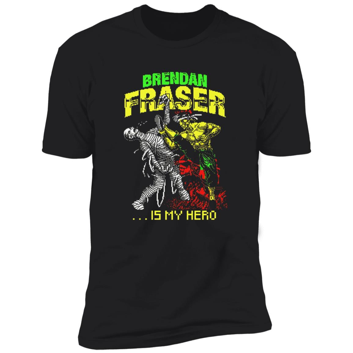 Brendan Fraser Is My Hero Shirt