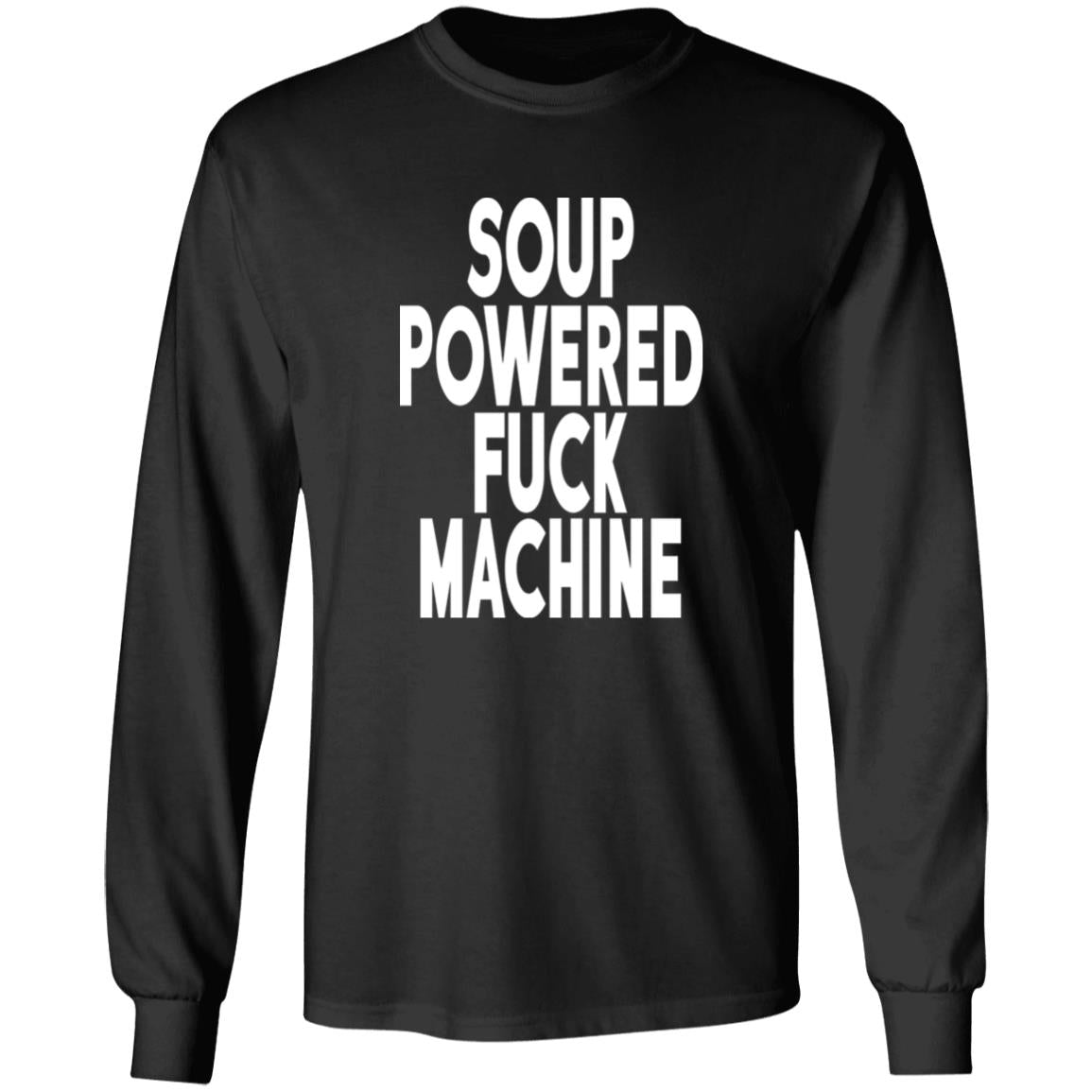 Soup Powered Fuck Machine Shirt