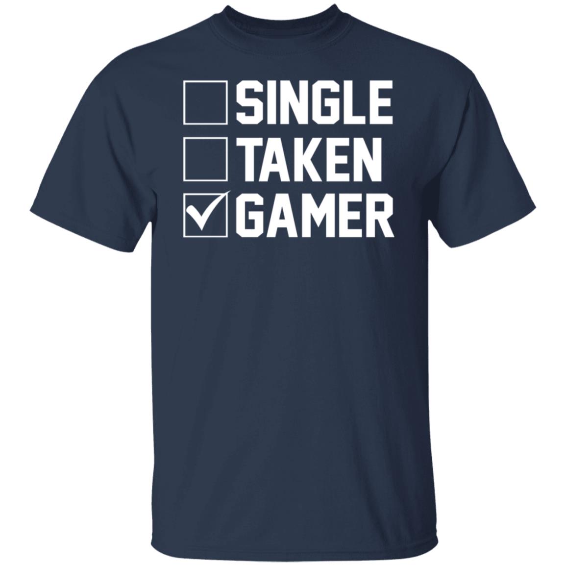 Single taken gamer shirt