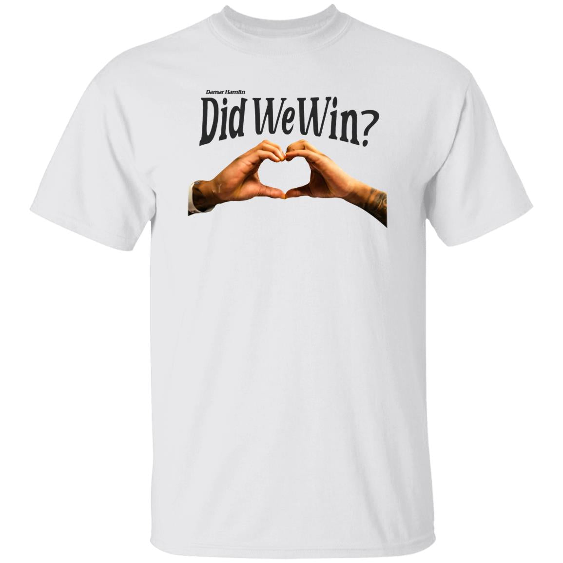Did We Win Shirt