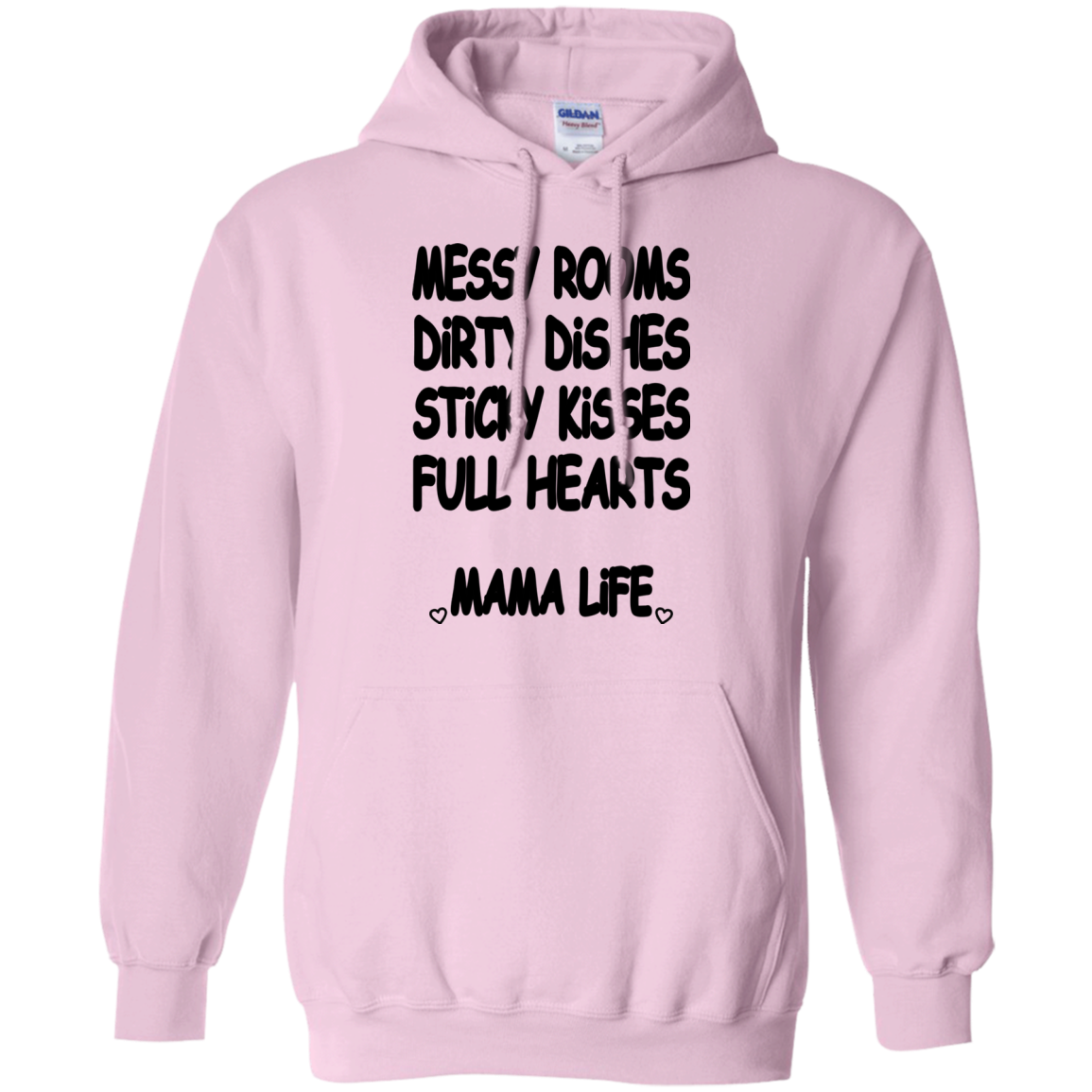 Messy Rooms, Dirty Dishes, Sticky Kisses, Full Hearts Mama Life Shirt - TeeDragons