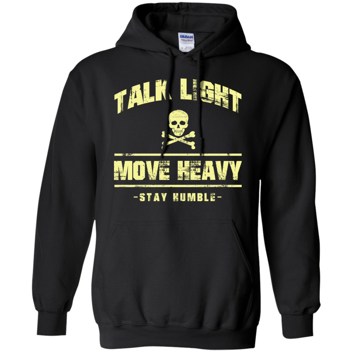 Talk Light Move Heavy Stay Humble Shirt, Hoodie - TeeDragons
