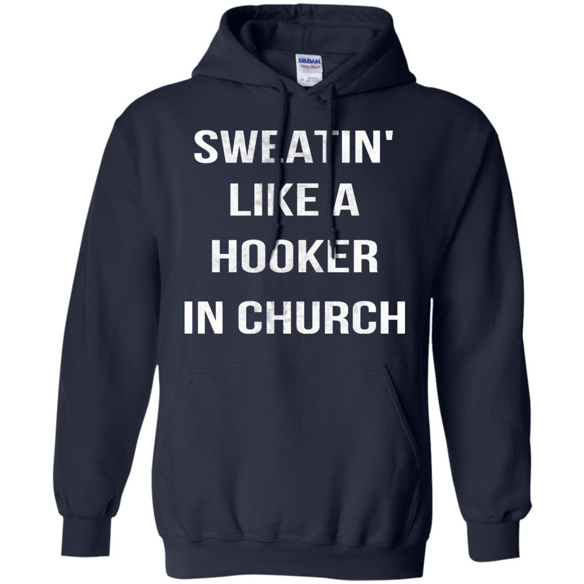 Sweatin' Like A Hooker In Church Shirt, Hoodie, Tank - TeeDragons