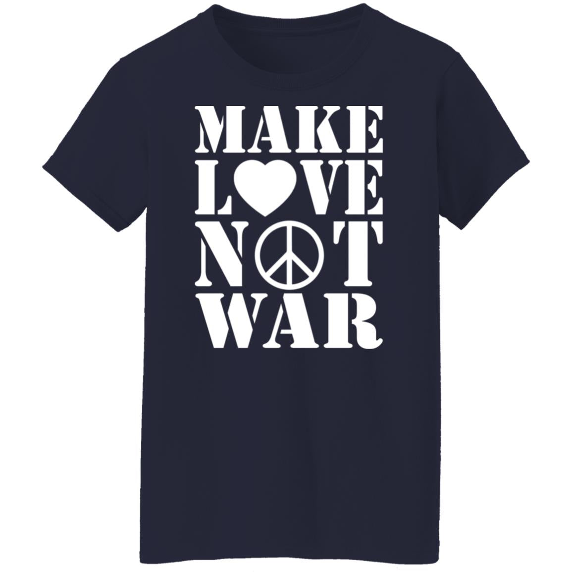 Make love not war shirt
