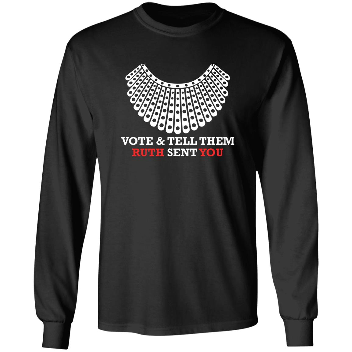 Vote And Tell Them Ruth Sent You Shirt