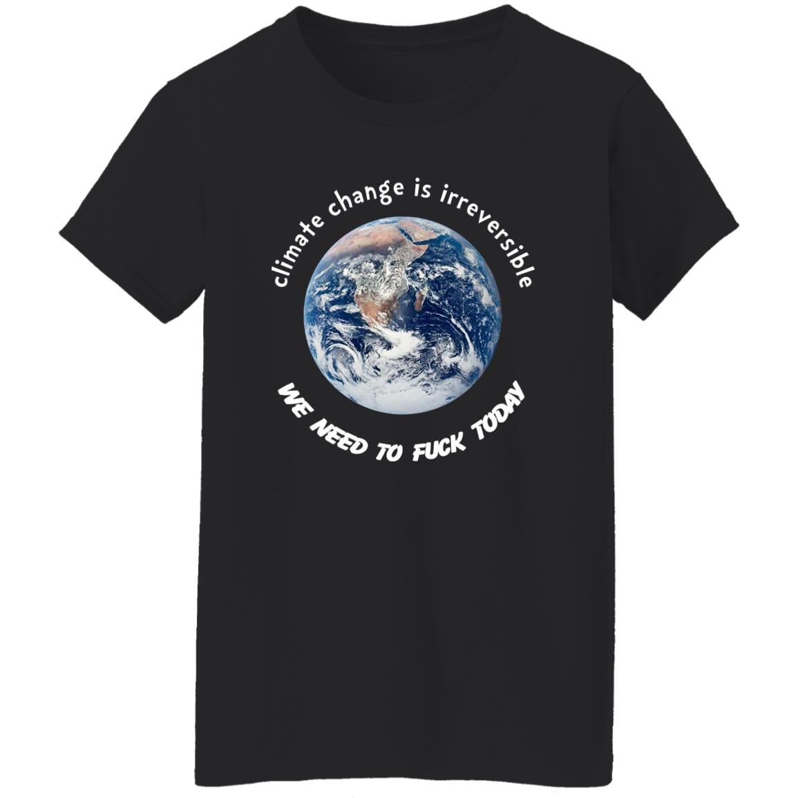 Climate Change Is Irreversible Shirt