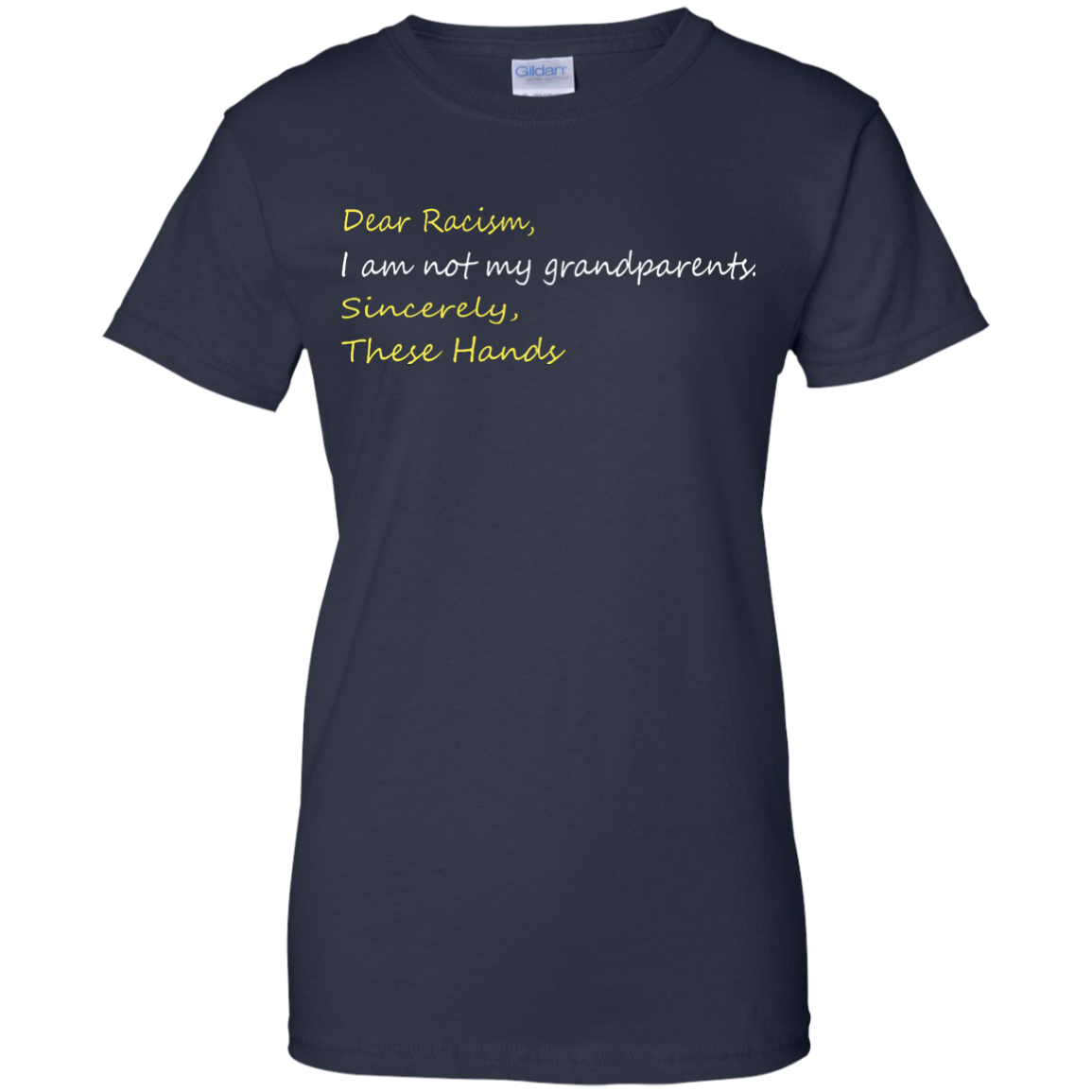 Dear racism i am not my grandparents these hands shirt, hoodie, tank - TeeDragons