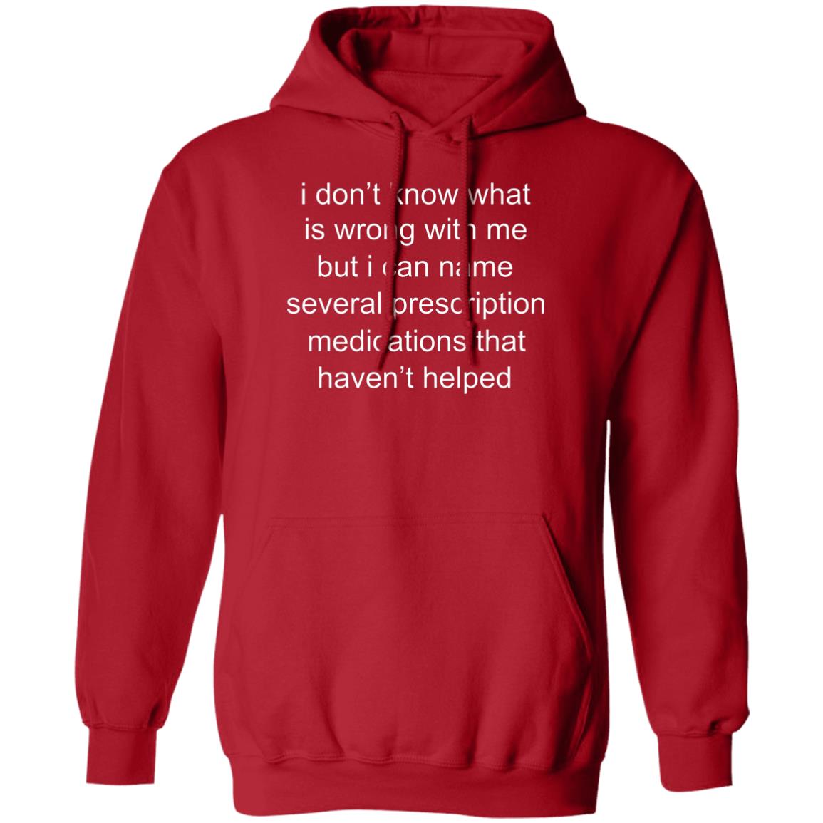 I Don’t Know What Is Wrong With Me Shirt