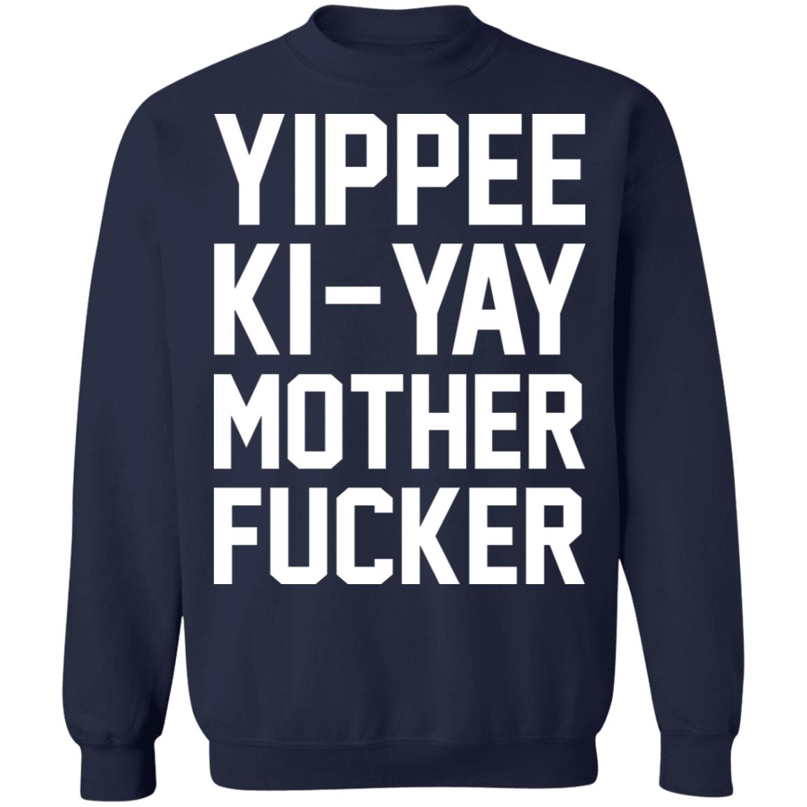 Yippee Ki-Yay Mother F-cker Shirt
