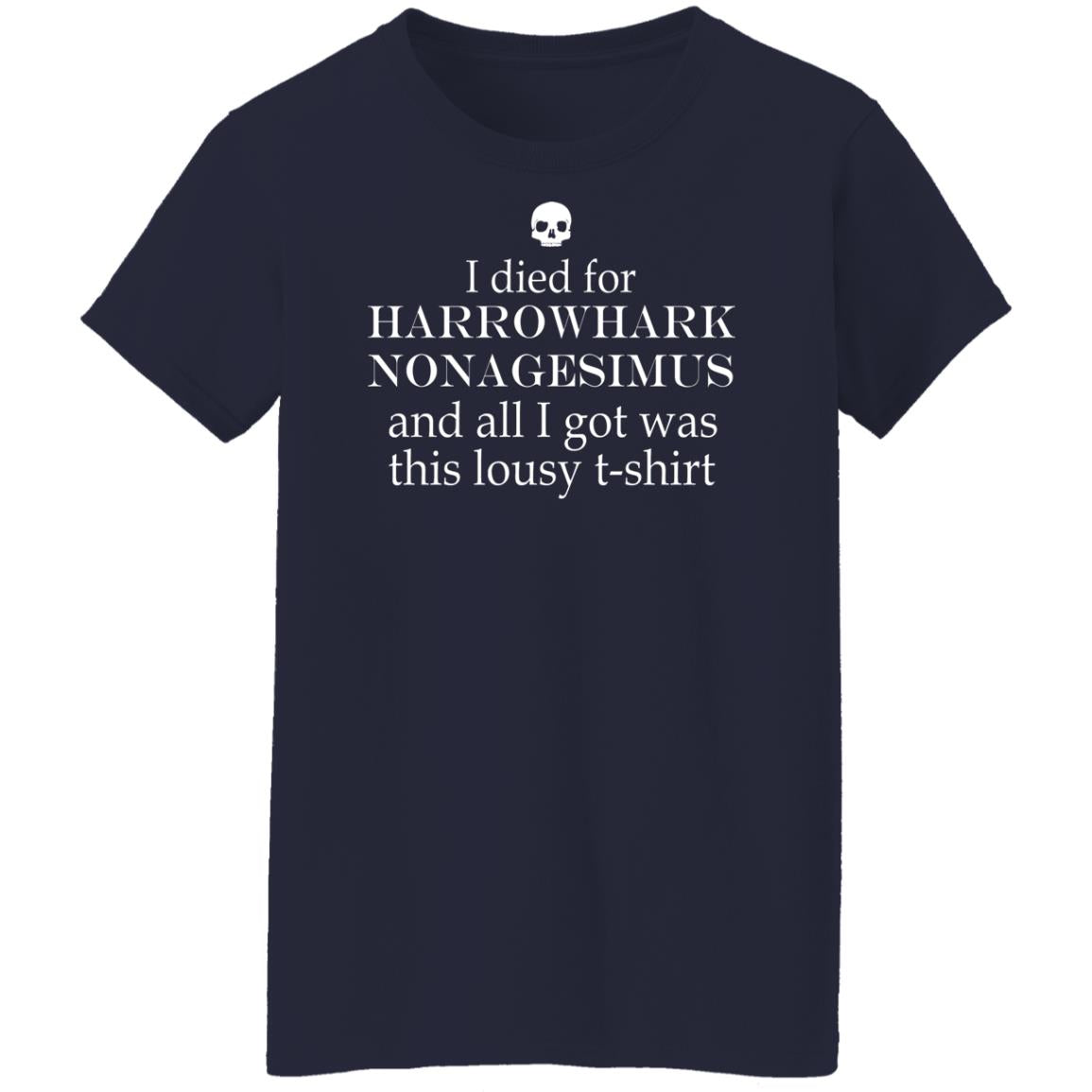 I died for Harrowhark Nonagesimus and all i got was this lousy t-shirt