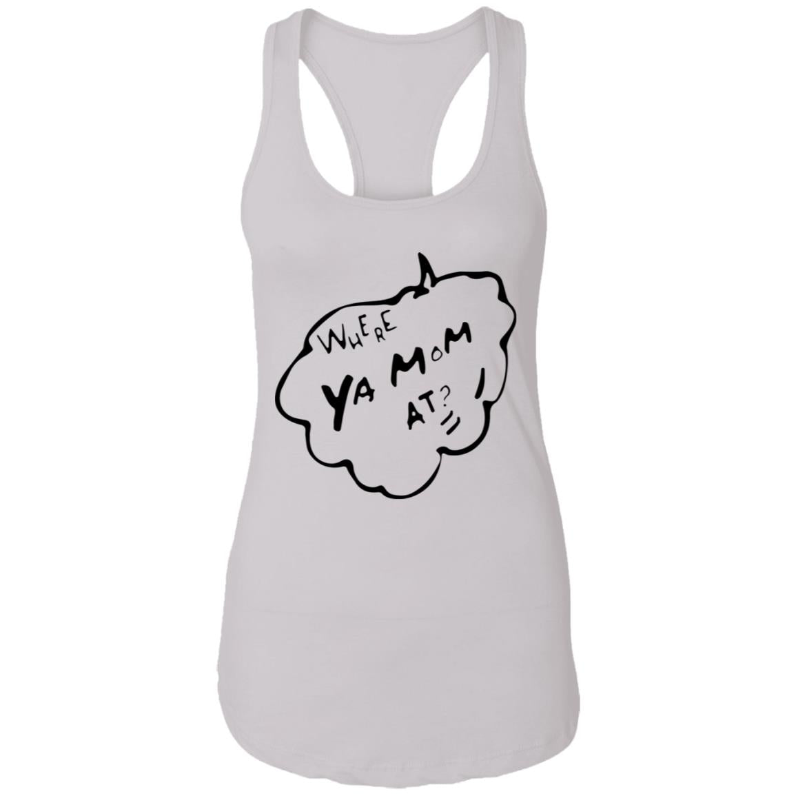 Where Ya Mom At Shirt