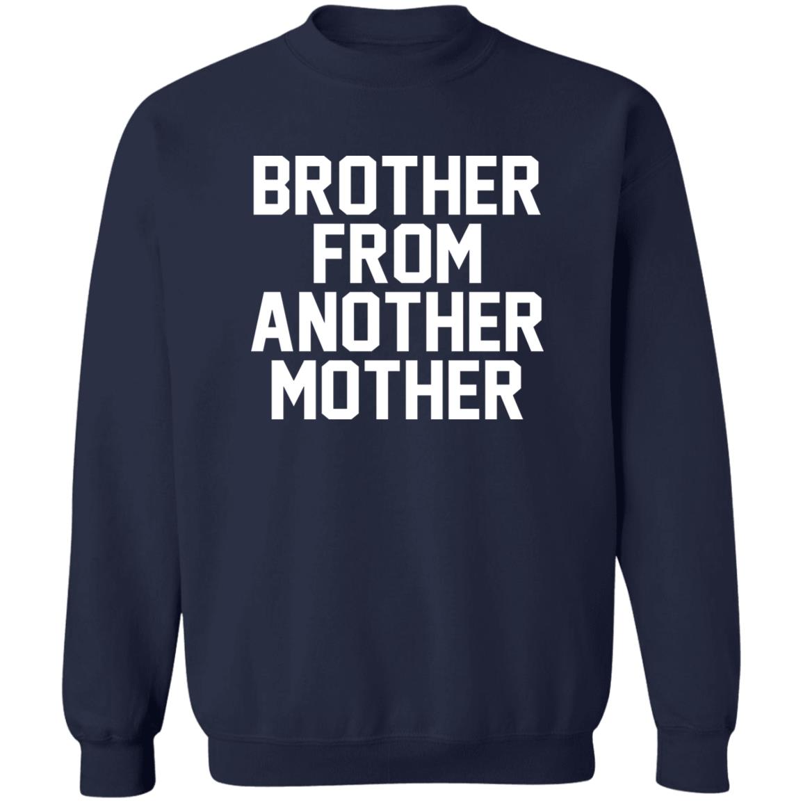 Brother from another mother shirt