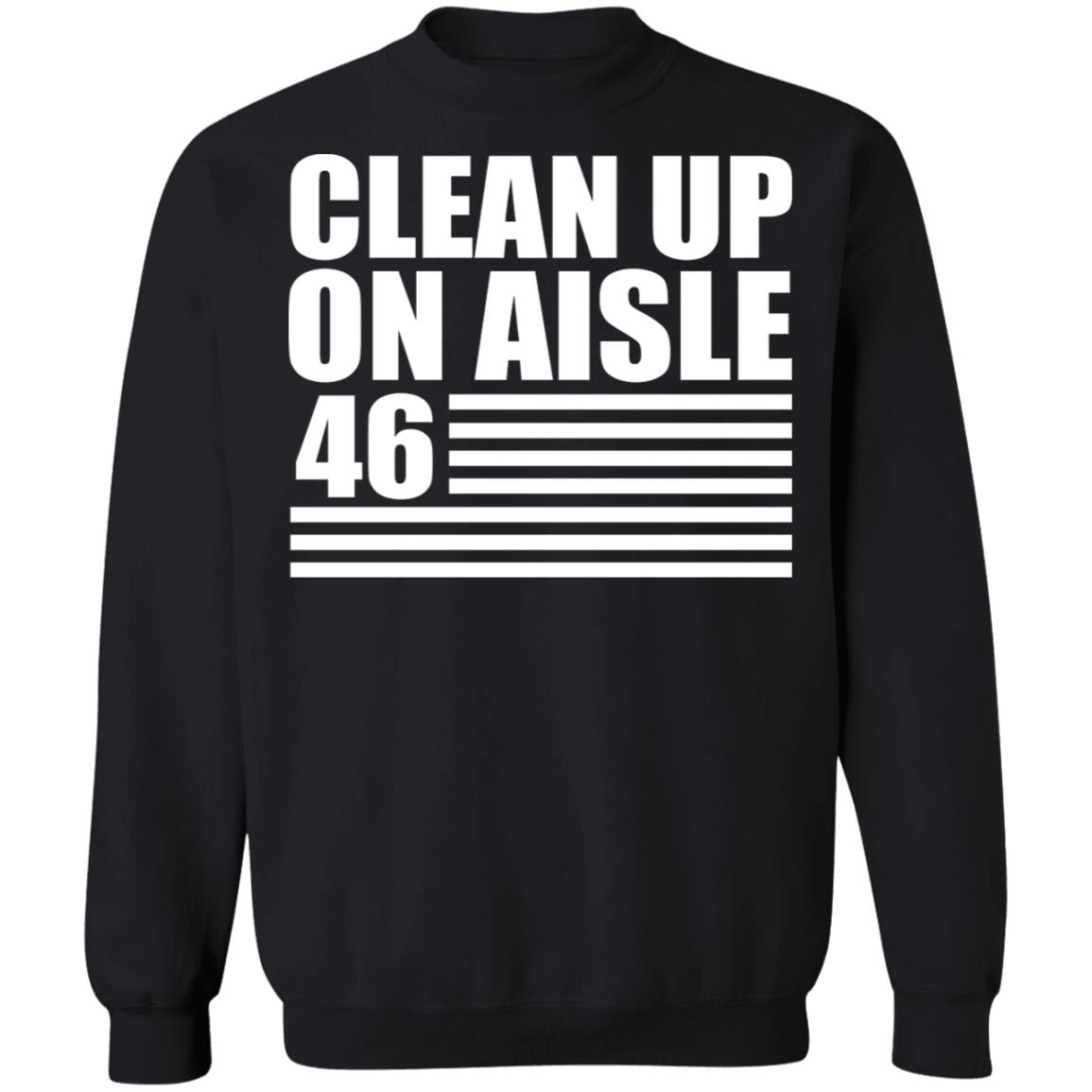 Clean Up On Aisle 46 Shirt