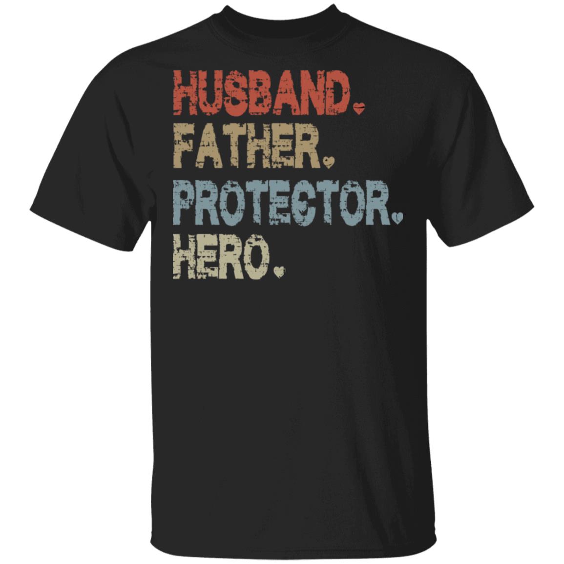 Husband Father Protector Hero Shirt - TeeDragons