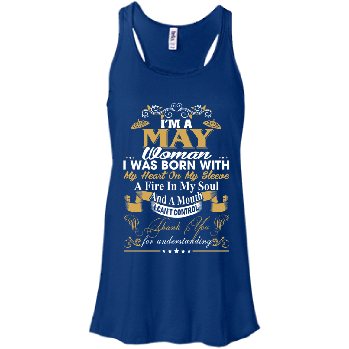 I Am A May Woman - I Was Born With My Heart On My Sleeve T-Shirt - TeeDragons
