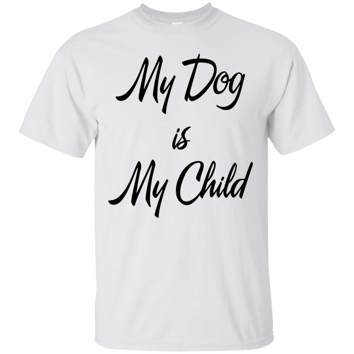 My Dog Is My Child Shirt, Hoodie, Tank - TeeDragons