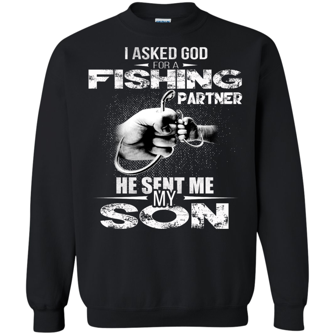 I Asked God For A Fishing Partner He Sent Me My Son Shirt, Hoodie, Tank - TeeDragons
