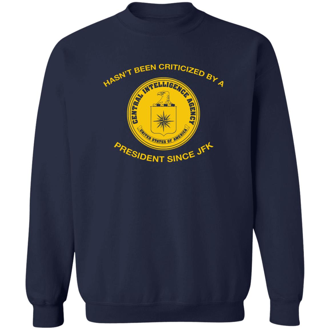 Hasn’t Been Criticized By A President Since JFK Shirt