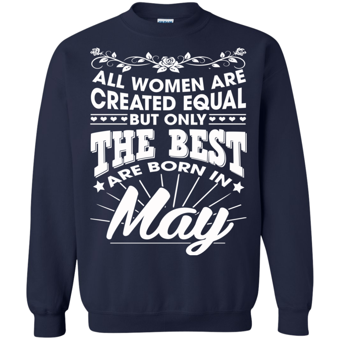 All Women Are Created Equal But Only The Best Are Born In May T-Shirt - TeeDragons