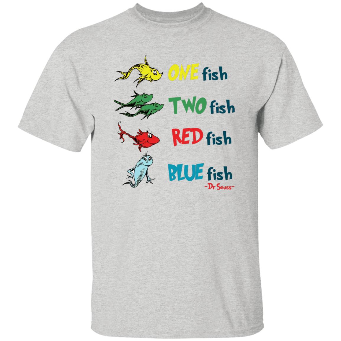 One Fish Two Fish Red Fish Blue Fish Dr Seuss Shirt