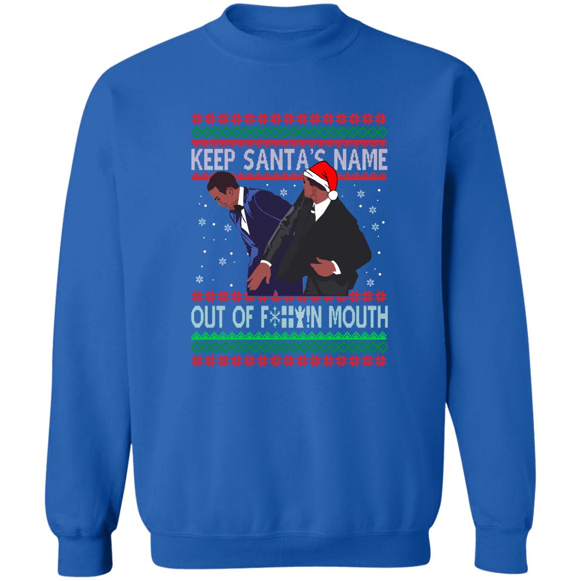 Keep Santa’s Name Out Of F-ck Mouth Christmas Sweater
