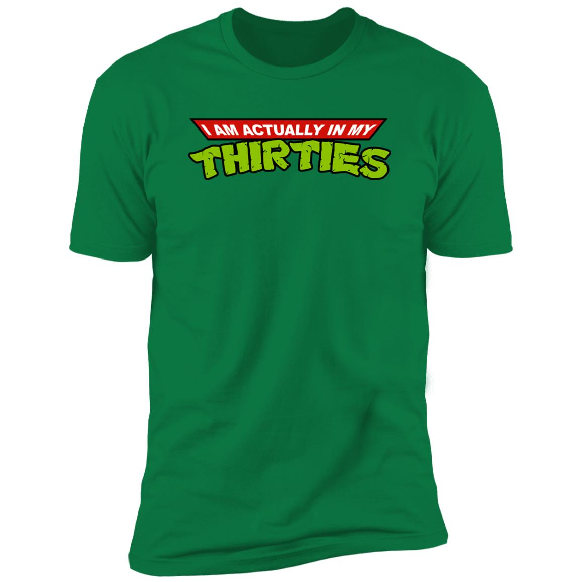 I Am Actually In My Thirties Shirt