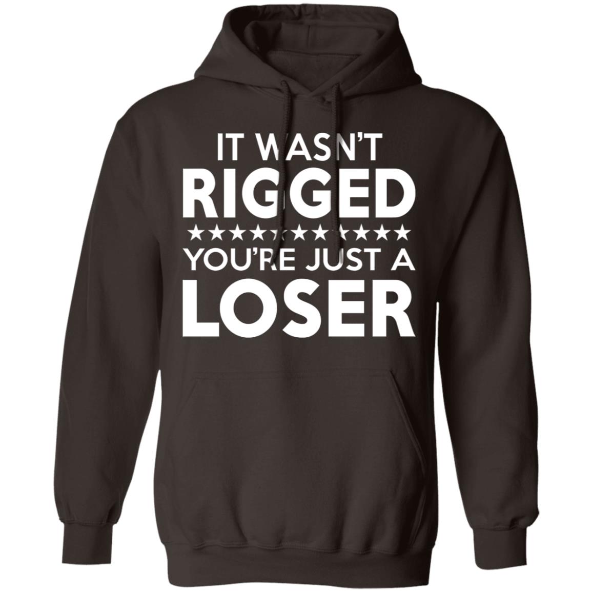It was rigged you're just a loser shirt