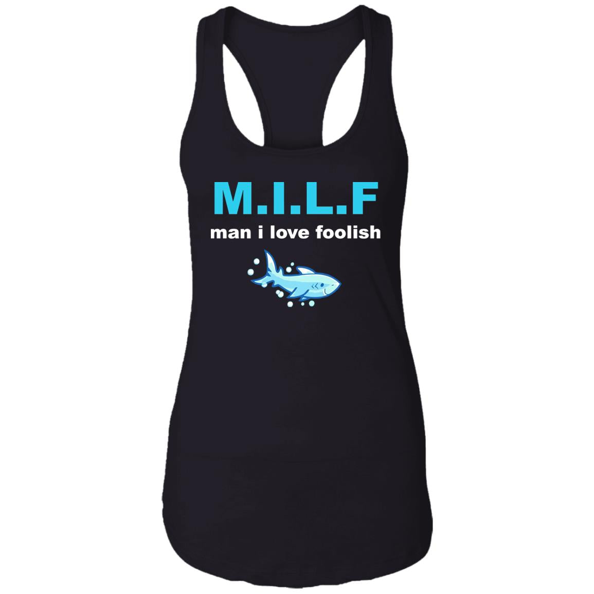Milf Man I Love Foolish Shirt