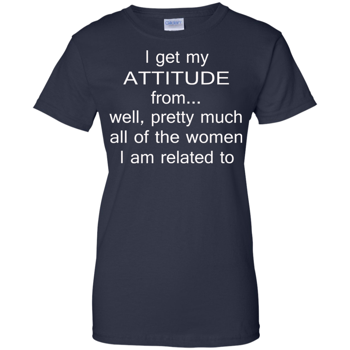 I Get My Attitude From.....T-Shirt, Hoodie, Tank - TeeDragons