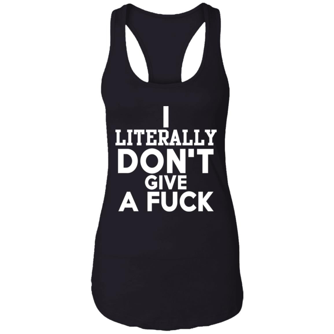 I Literally Don't Give A Fuck Shirt