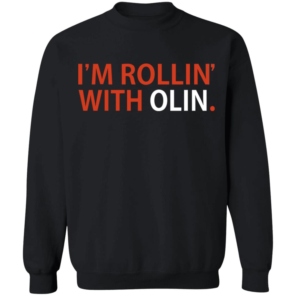 I'm Rollin' With Olin Shirt