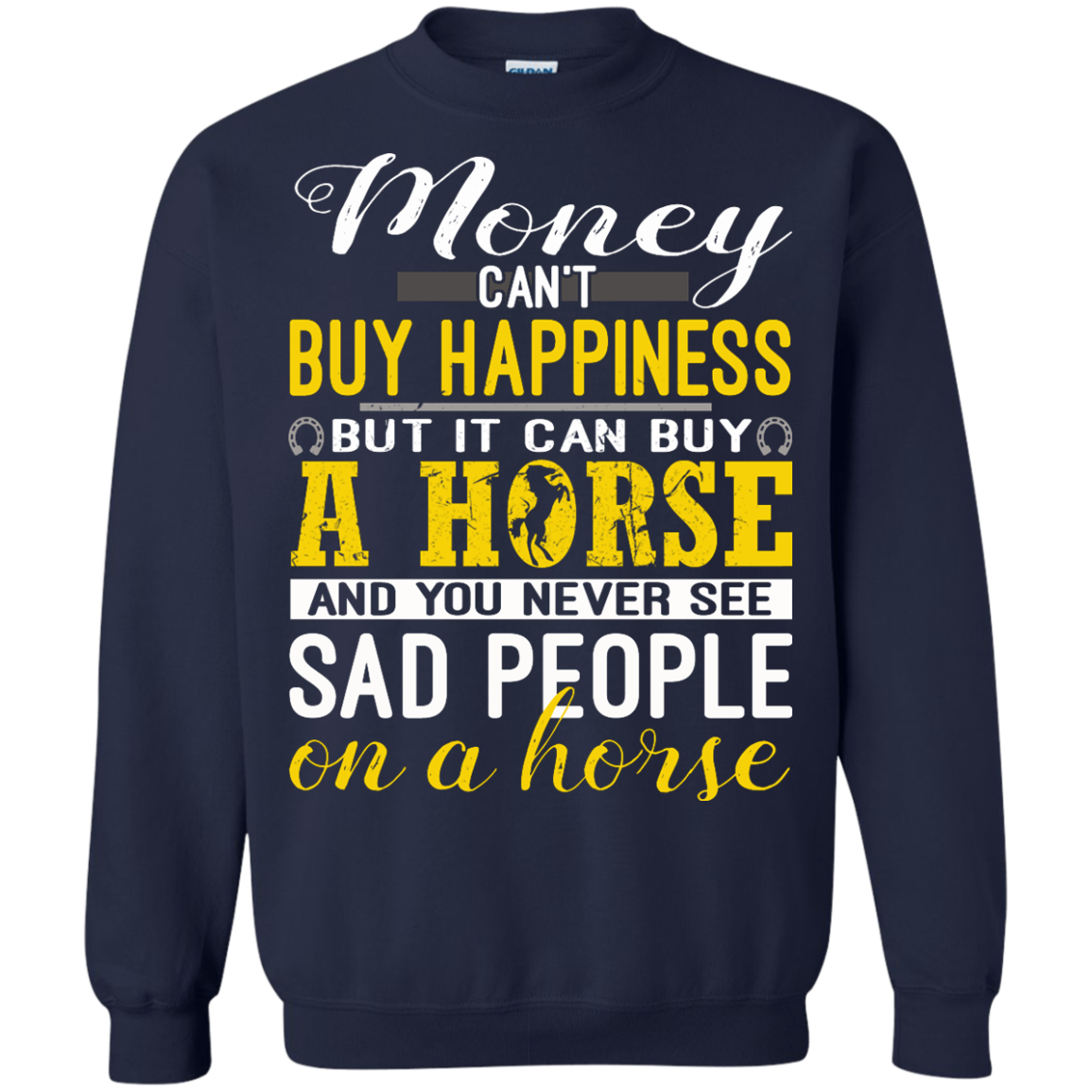 Money Can't Buy Happiness But It Can Buy A Horse Shirt, Hoodie, Tank - TeeDragons
