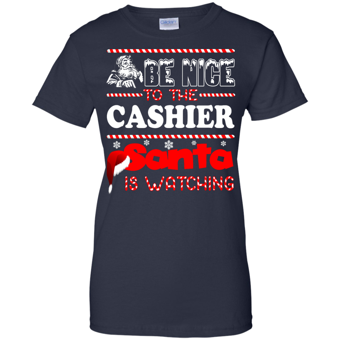 Be Nice To The Cashier Santa Is Watching Shirt, Hoodie, Tank - TeeDragons