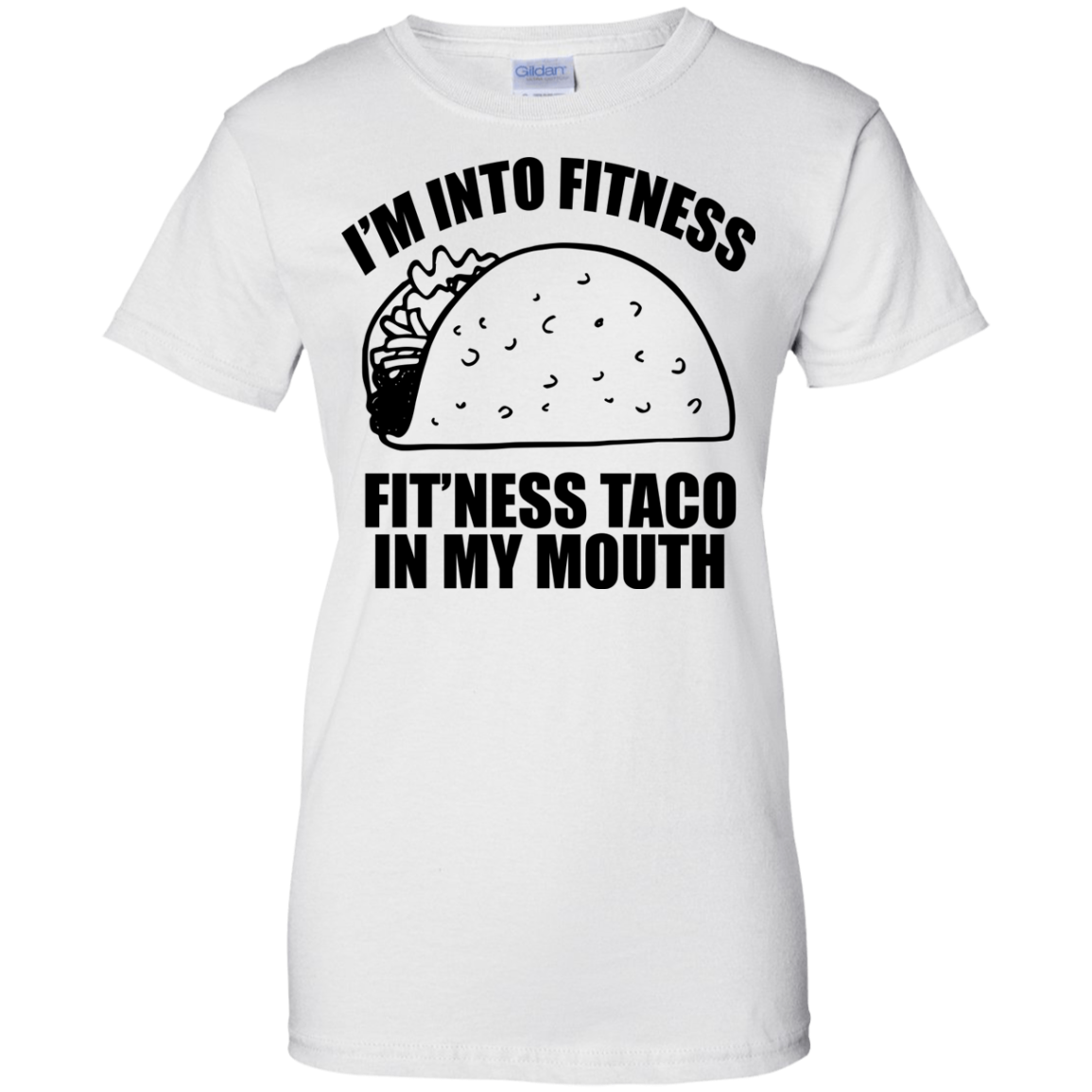 I'm Into Fitness -  Fit'ness Taco In My Mouth T-Shirt - TeeDragons