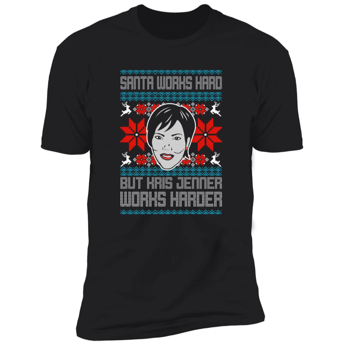 Santa Works Hard But Kris Jenner Works Harder Christmas Sweater