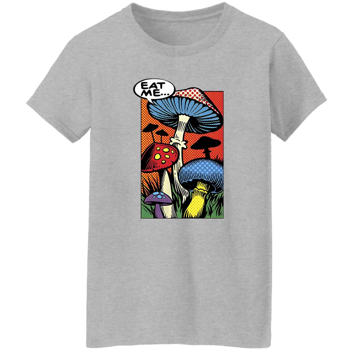 Mushrooms Eat Me Shirt - TeeDragons